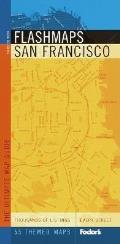 Fodor's Flashmaps San Francisco, 3rd Edition: The Ultimate Map Guide (Fodor's Flashmaps San Francisco)