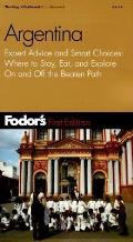 Fodor's Gold Guide Argentina: Expert Advice and Smarts Choices: Where to Stay, Eat, and Explore on and Off the Beaten Path Cover