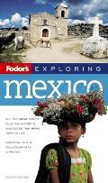 Fodors Exploring Mexico 4TH Edition