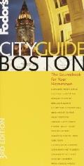 Fodor's Cityguide Boston: The Sourcebook for Your Hometown (Fodor's Cityguide Boston)