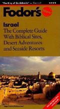 Israel: The Complete Guide with Biblical Sites, Desert Adventures & Seaside Resorts