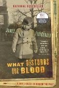 What Disturbs Our Blood: A Son's Quest to Redeem the Past Cover