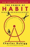 The Power of Habit: Why We Do What We Do in Life and Business