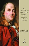 The Autobiography of Benjamin Franklin: And Selections from His Other Writings Cover