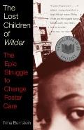 The Lost Children of Wilder: The Epic Struggle to Change Foster Care Cover