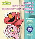 Elmo's Lift-And-Peek Around the Corner Book: A Great Big Flap Book
