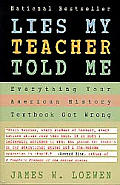Lies My Teacher Told Me 1st Edition: James W Loewen: Trade ...