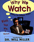 Why We Watch: Killing the Gilligan Within