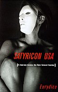 Satyricon USA: A Journey Across the New Sexual Frontier