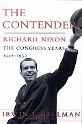The Contender, Richard Nixon: The Congress Years, 1946-1952