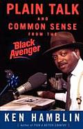 Plain Talk and Common Sense from the Black Avenger