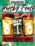 Worship Feast Dramas