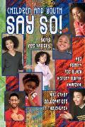 Children and Youth Say So!: Skits, Recitations, and Drill Team Poetry for Black History Month, Kwanzaa, and Other Celebrations in the Church Cover