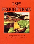 I Spy a Freight Train: Transportation in Art