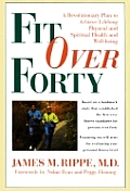 Fit Over Forty: A Revolutionary Plan to Achieve Lifelong Spiritual Health and Well-Being Cover