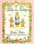 A Time to Keep: The Tasha Tudor Book of Holidays