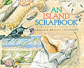 An Island Scrapbook: Dawn to Dusk on a Barrier Island