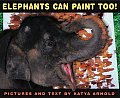Elephants Can Paint Too! (Anne Schwartz Books)
