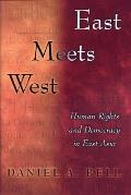 East Meets West: Human Rights and Democracy in East Asia
