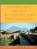 Houses and Society in Pompeii and Herculaneum (94 Edition)