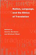 Nation, Language, and the Ethics of Translation (Translation/Transnation)