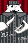 Games Prisoners Play: The Tragicomic Worlds of Polish Prison Cover