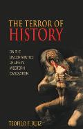 The Terror of History: On the Uncertainties of Life in Western Civilization