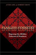 Fearless Symmetry: Exposing the Hidden Patterns of Numbers