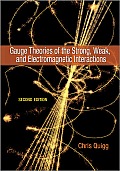 Gauge Theories of the Strong, Weak, and Electromagnetic Interactions: Second Edition