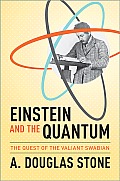 Einstein and the Quantum: The Quest of the Valiant Swabian