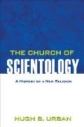 The Church of Scientology: A History of a New Religion