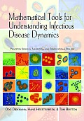 Mathematical Tools for Understanding Infectious Disease Dynamics: (Princeton Series in Theoretical and Computational Biology) Cover