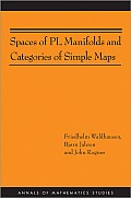 Spaces of PL Manifolds and Categories of Simple Maps (Annals of Mathematics Studies)