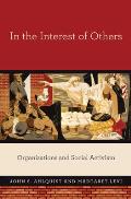 In the Interest of Others: Organizations and Social Activism