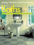 Baths: Your Guide To Planning and Remodeling (Better Homes & Gardens)