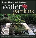 Better Homes and Gardens Water Gardens (Better Homes & Gardens)