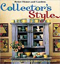 Better Homes & Gardens: Better Homes and Gardens Collector's Style Cover