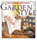 Better Homes and Gardens Garden Style: Decorating Ideas for Indoors & Out (Better Homes & Gardens) Cover
