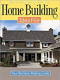 Home Building Idea File: Your Decision-Making Guide (Better Homes and Gardens)