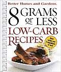 8 Grams or Less Low Carb Recipes (Better Homes and Gardens)
