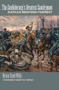 Confederacy's Greatest Cavalryman : Nathan Bedford Forrest (88 Edition)