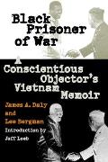 Black Prisoner of War: A Conscientious Objector's Vietnam Memoir (Modern War Studies) Cover