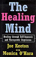 Healing Mind: Healing Through Self-Hypnosis & Therapeutic Regression