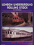 London Underground Rolling Stock in Colour for the Modeller and Historian