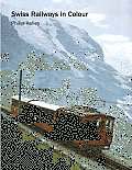 Swiss Railways in Colour