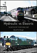 Hydraulic Vs Electric: The Battle for the Br Diesel Fleet