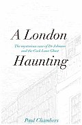 A London Haunting: The Mysterious Case of Dr. Johnson and the Cock Lane Ghost
