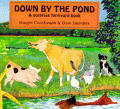 Down by the Pond: A Surprise Farmyard Book