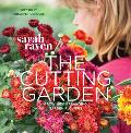 The Cutting Garden: Growing and Arranging Garden Flowers