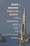 Cadillac Desert: the American West and Its Disappearing Water Cover